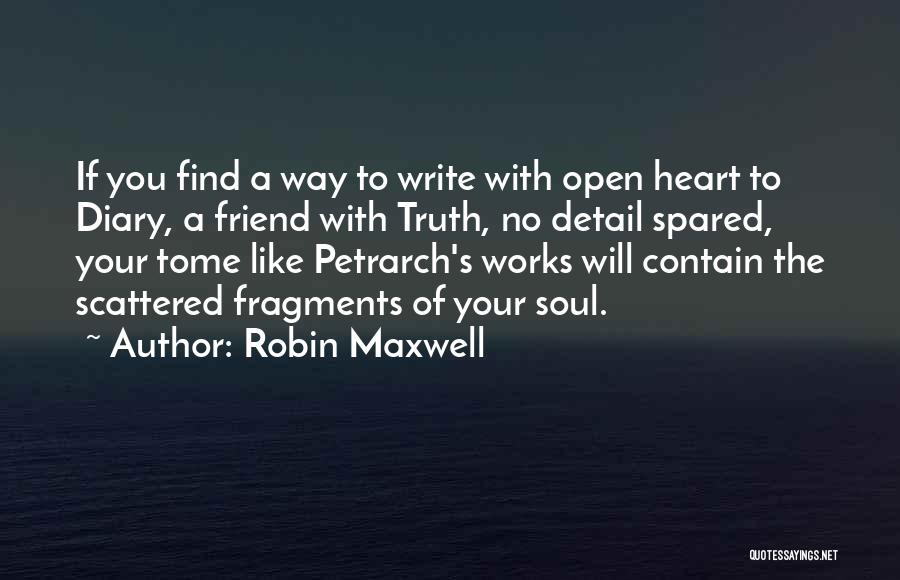 Open Diary Quotes By Robin Maxwell