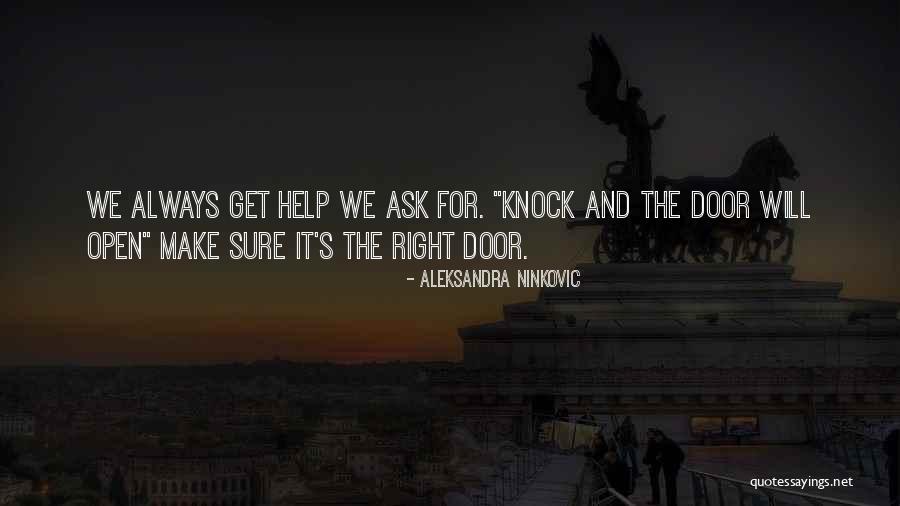Open Door Love Quotes By Aleksandra Ninkovic Open Door Love Quotes By Aleksandra Ninkovic