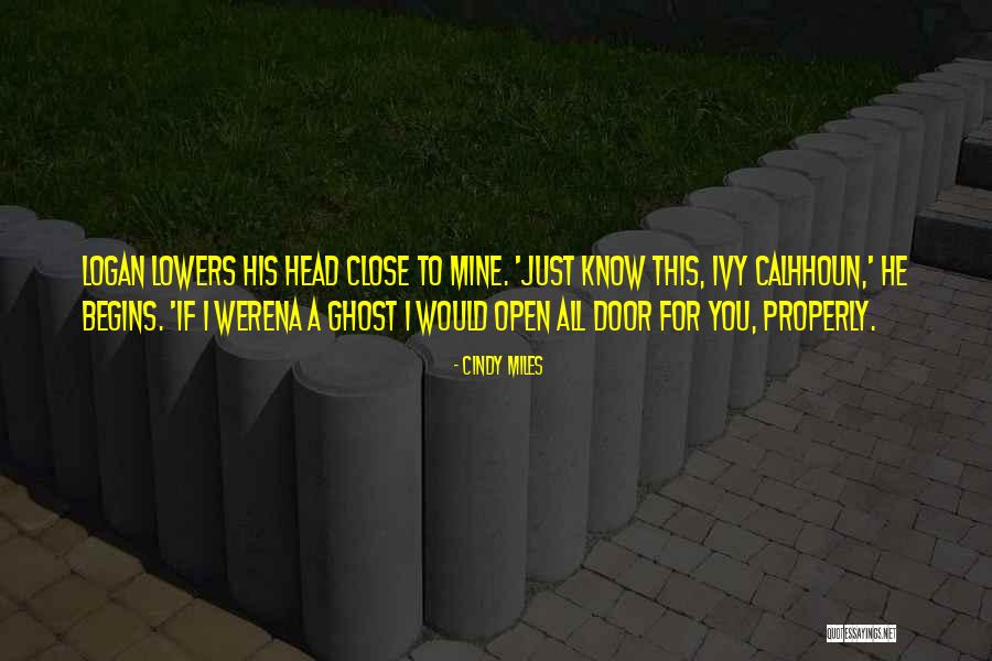Open Door Love Quotes By Cindy Miles Open Door Love Quotes By Cindy Miles