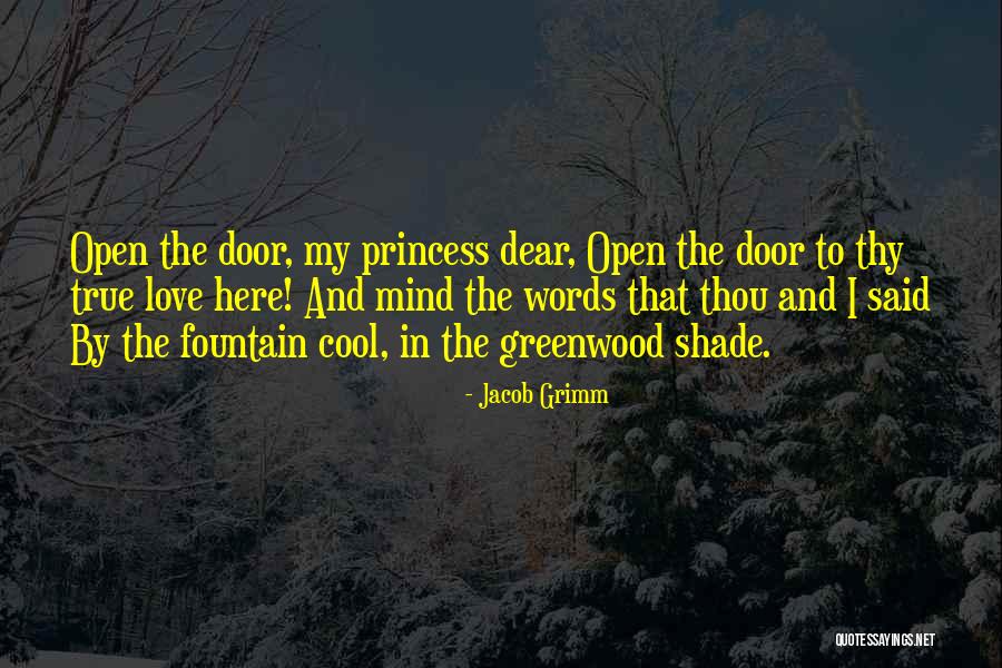 Open Door Love Quotes By Jacob Grimm Open Door Love Quotes By Jacob Grimm
