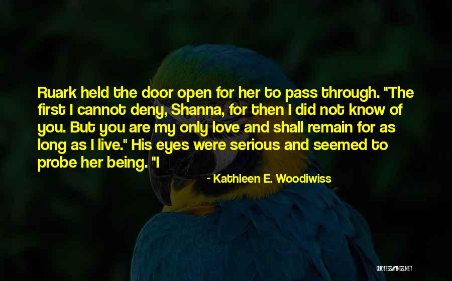 Open Door Love Quotes By Kathleen E. Woodiwiss