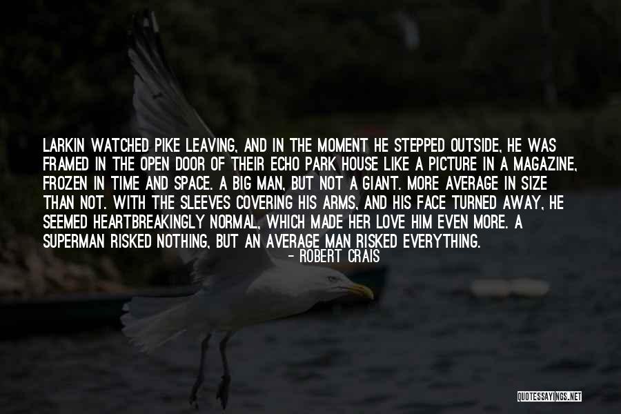 Open Door Love Quotes By Robert Crais Open Door Love Quotes By Robert Crais