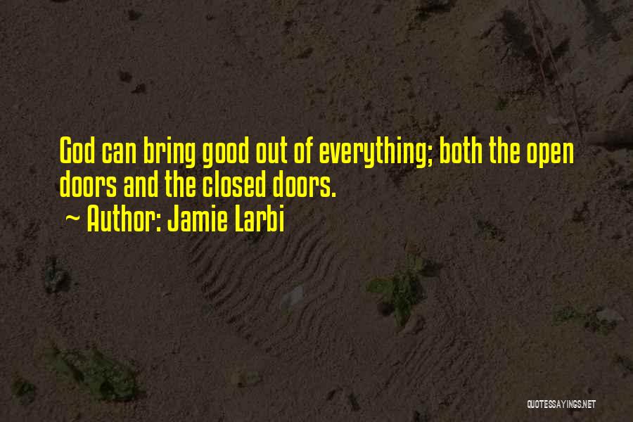 Open Doors Closed Doors Quotes By Jamie Larbi