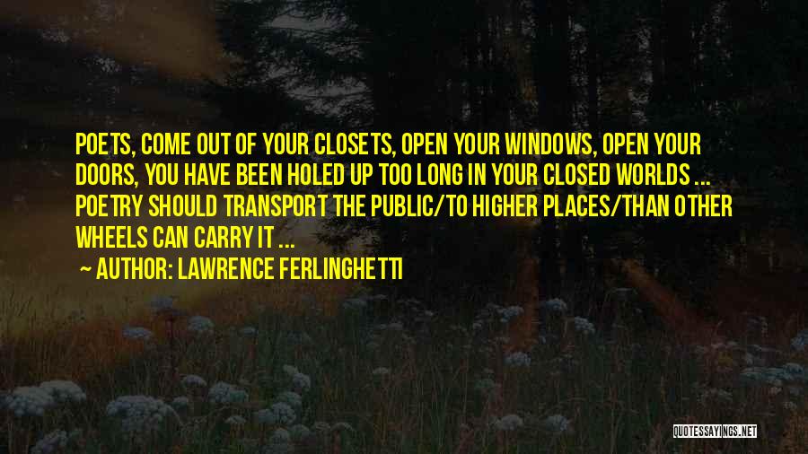 Open Doors Closed Doors Quotes By Lawrence Ferlinghetti