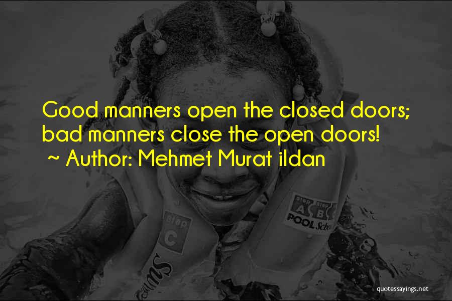 Open Doors Closed Doors Quotes By Mehmet Murat Ildan