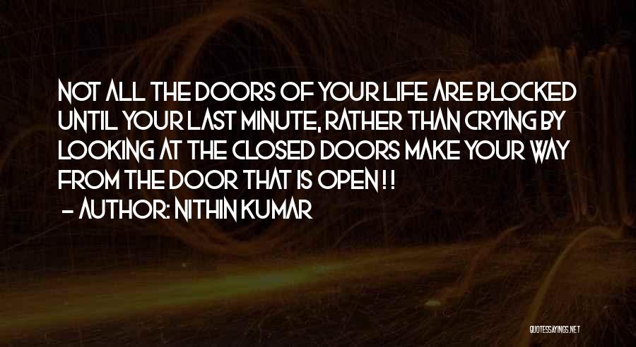 Open Doors Closed Doors Quotes By Nithin Kumar