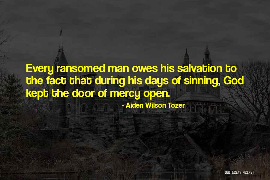 Open Doors Of God Quotes By Aiden Wilson Tozer Open Doors Of God Quotes By Aiden Wilson Tozer