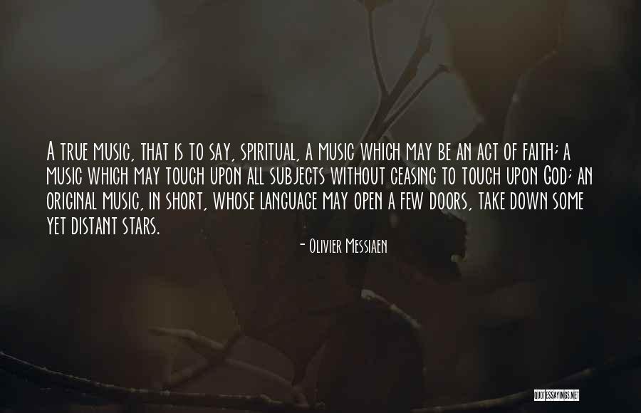 Open Doors Of God Quotes By Olivier Messiaen Open Doors Of God Quotes By Olivier Messiaen