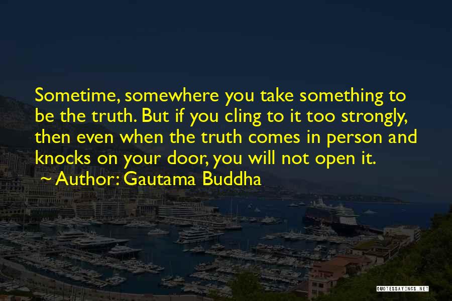 Open Doors Quotes By Gautama Buddha