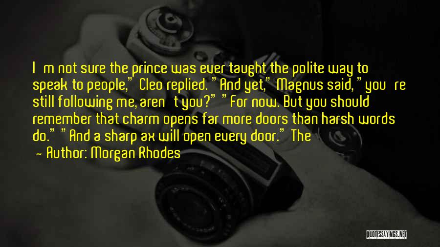 Open Doors Quotes By Morgan Rhodes