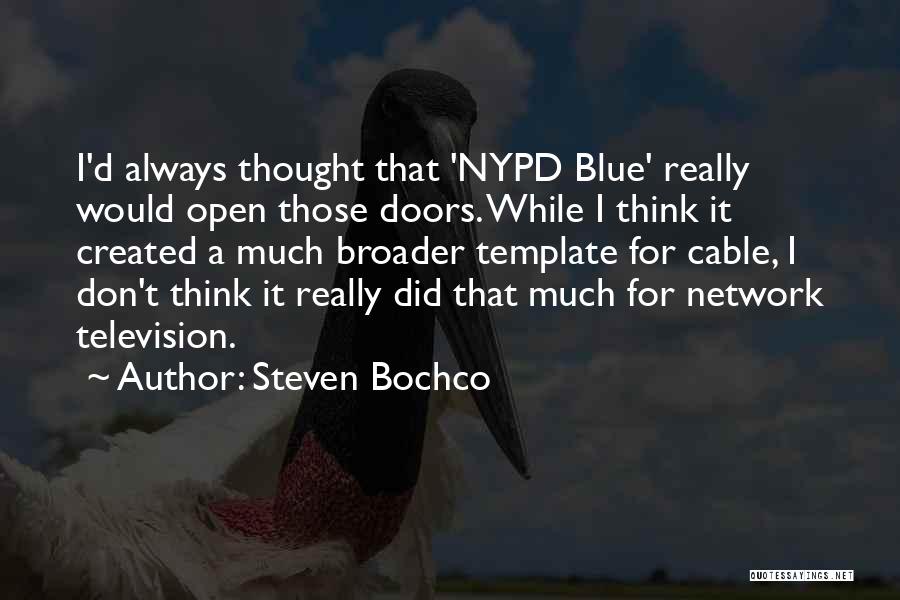 Open Doors Quotes By Steven Bochco