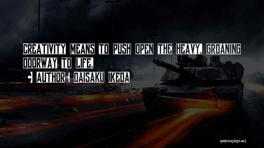 Open Doorway Quotes By Daisaku Ikeda