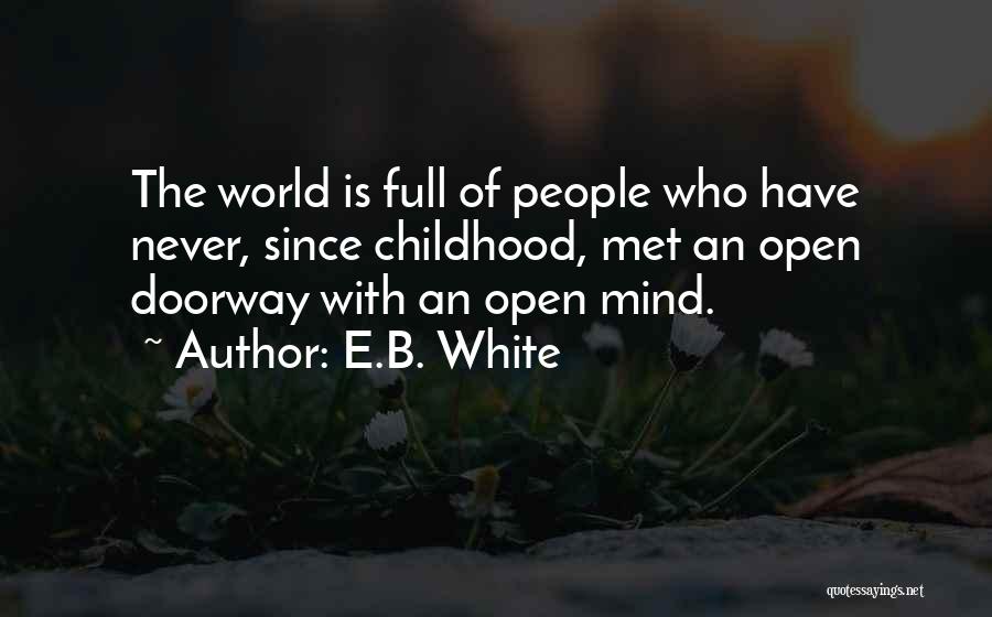 Open Doorway Quotes By E.B. White