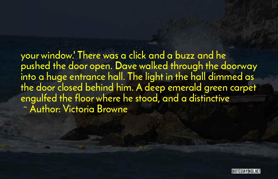 Open Doorway Quotes By Victoria Browne