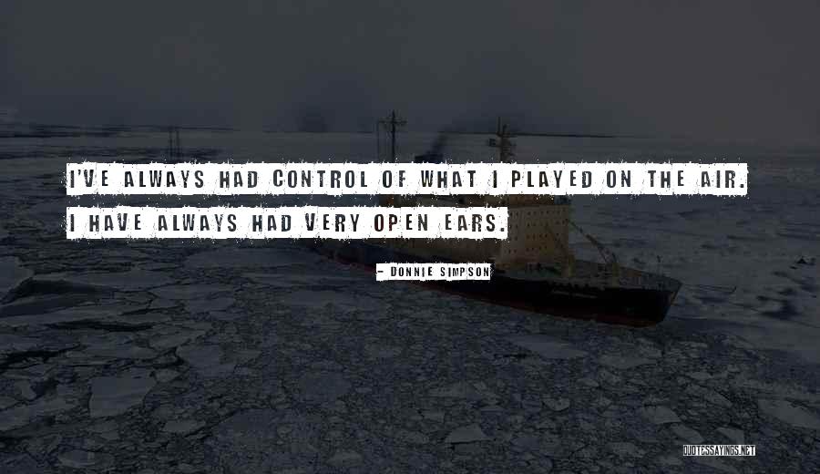 Open Ears Quotes By Donnie Simpson Open Ears Quotes By Donnie Simpson