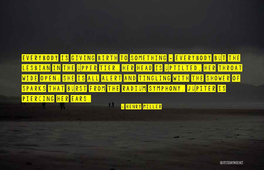 Open Ears Quotes By Henry Miller Open Ears Quotes By Henry Miller