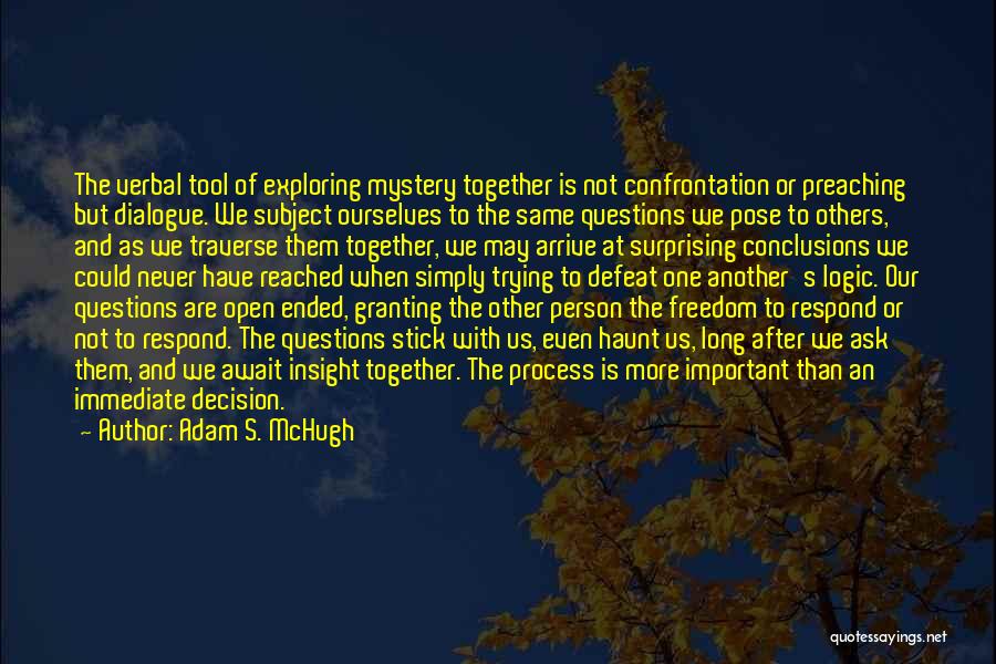 Open Ended Questions Quotes By Adam S. McHugh