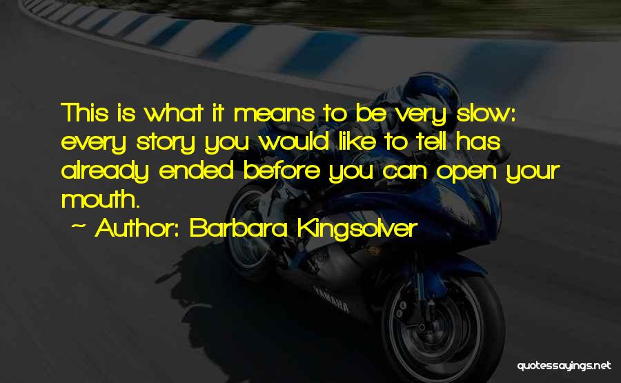 Open Ended Quotes By Barbara Kingsolver