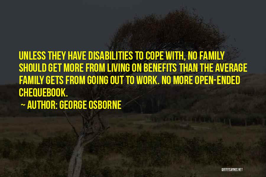 Open Ended Quotes By George Osborne