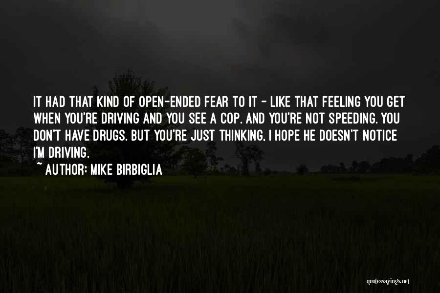 Open Ended Quotes By Mike Birbiglia