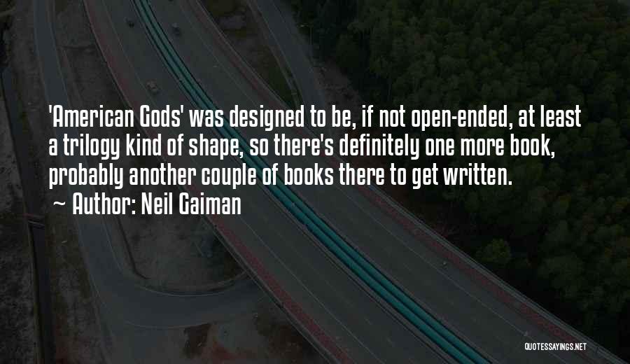 Open Ended Quotes By Neil Gaiman