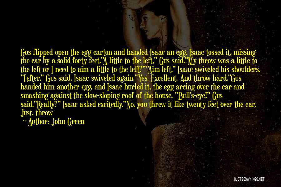 Open Eye Quotes By John Green