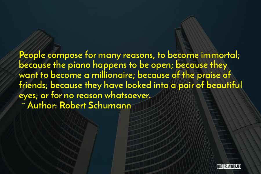 Open Eye Quotes By Robert Schumann