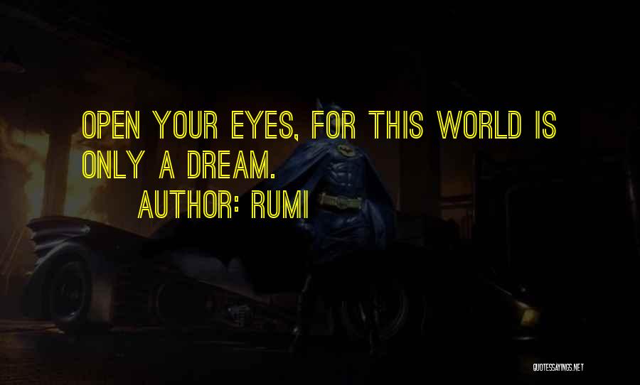 Open Eye Quotes By Rumi