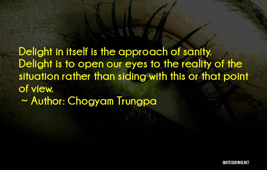 Open Eyes To Reality Quotes By Chogyam Trungpa