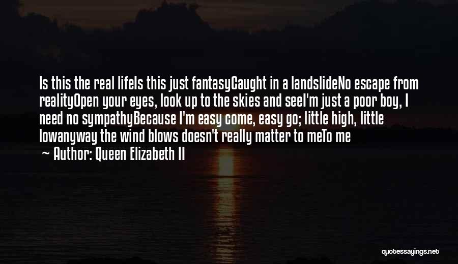 Open Eyes To Reality Quotes By Queen Elizabeth II