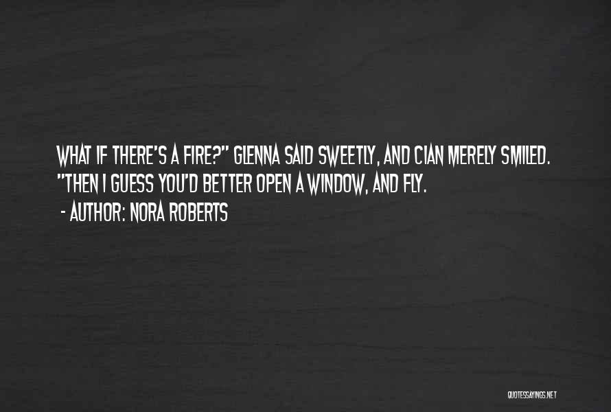 Open Fire Quotes By Nora Roberts