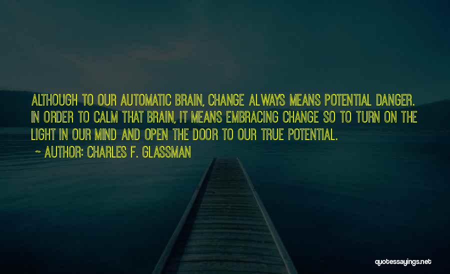 Open For Change Quotes By Charles F. Glassman