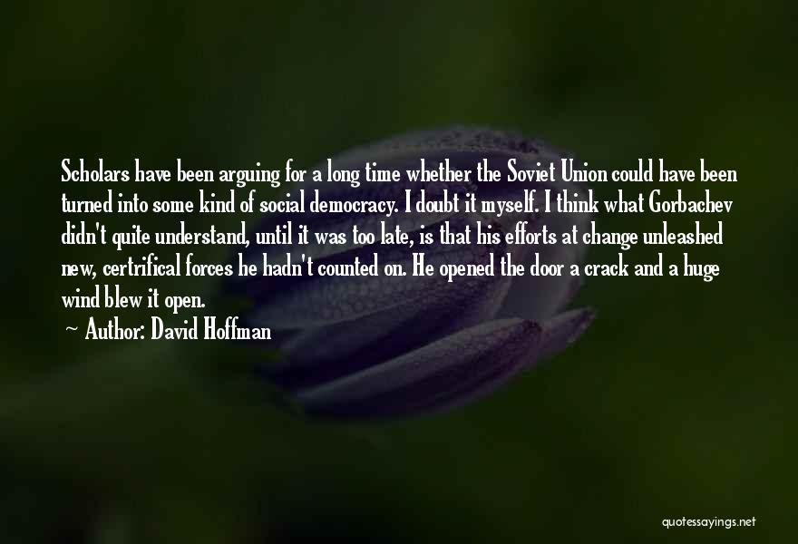 Open For Change Quotes By David Hoffman