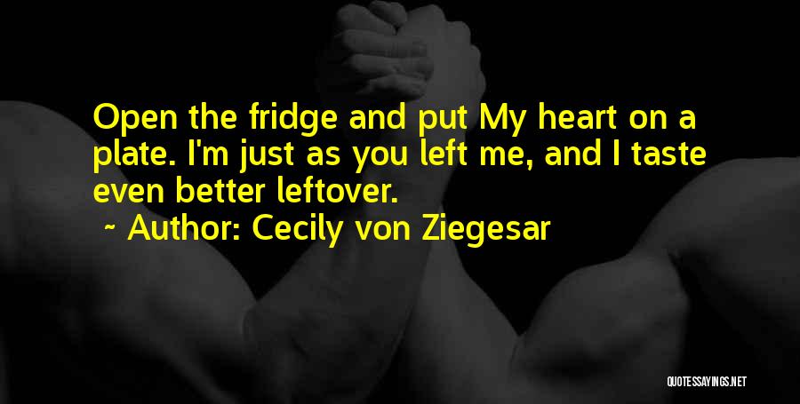Open Fridge Quotes By Cecily Von Ziegesar
