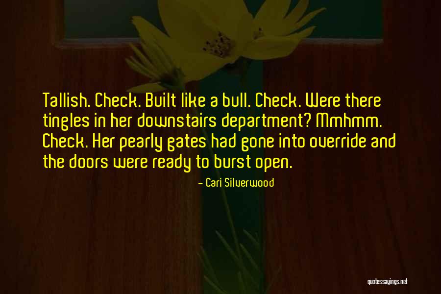 Open Gates Quotes By Cari Silverwood Open Gates Quotes By Cari Silverwood