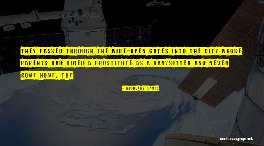 Open Gates Quotes By Nicholas Eames Open Gates Quotes By Nicholas Eames