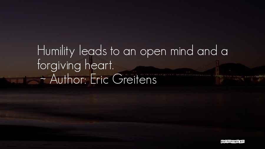 Open Heart Open Mind Quotes By Eric Greitens