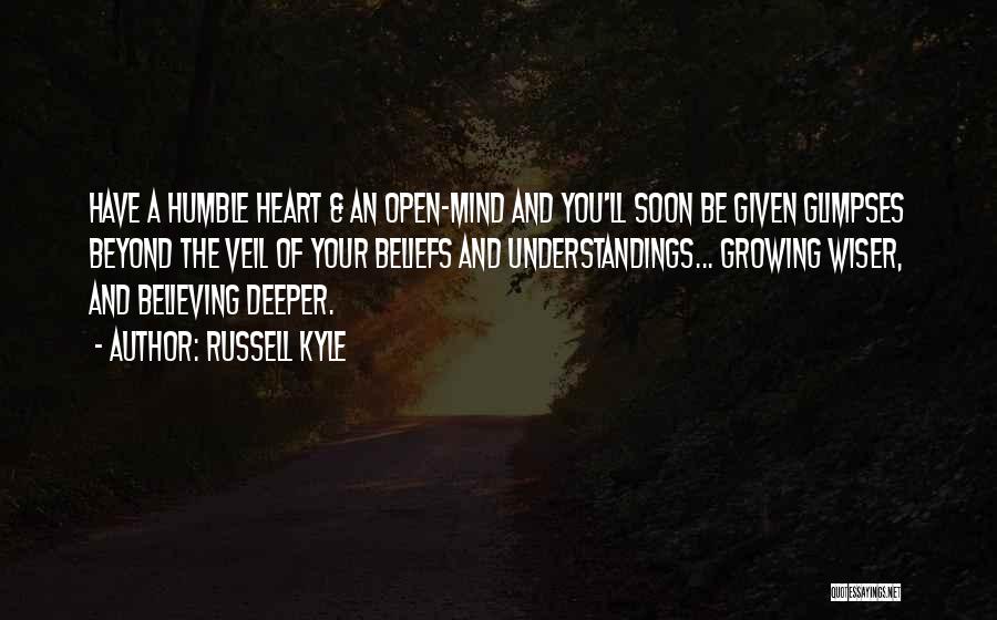 Open Heart Open Mind Quotes By Russell Kyle