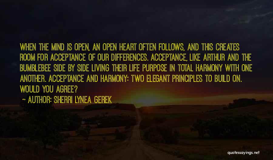 Open Heart Open Mind Quotes By Sherri Lynea Gerek