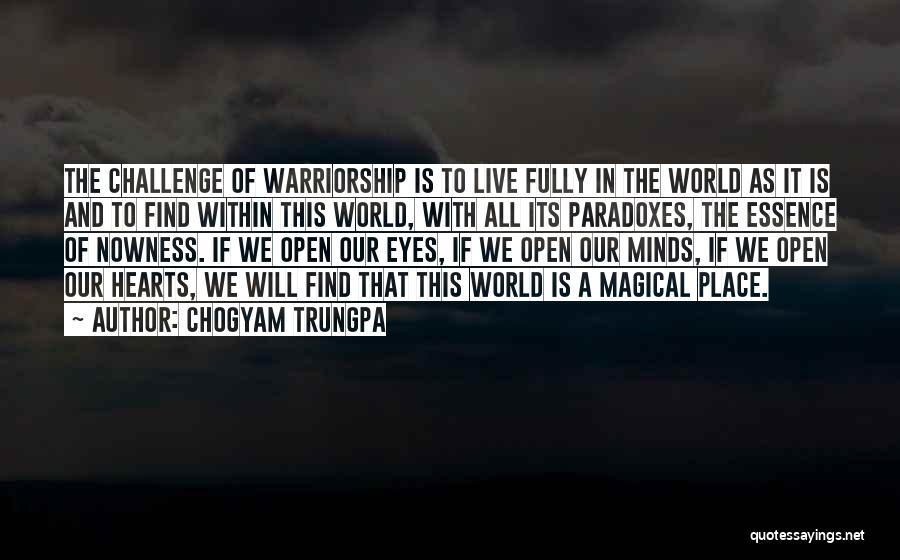 Open Hearts And Minds Quotes By Chogyam Trungpa