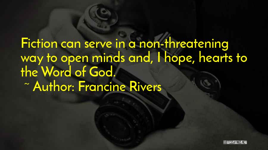 Open Hearts And Minds Quotes By Francine Rivers