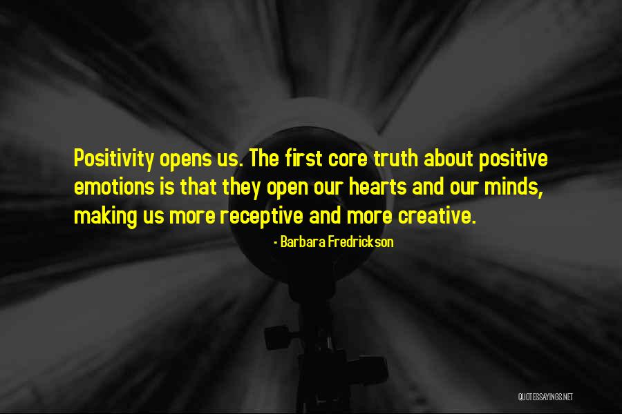 Open Hearts And Open Minds Quotes By Barbara Fredrickson Open Hearts And Open Minds Quotes By Barbara Fredrickson