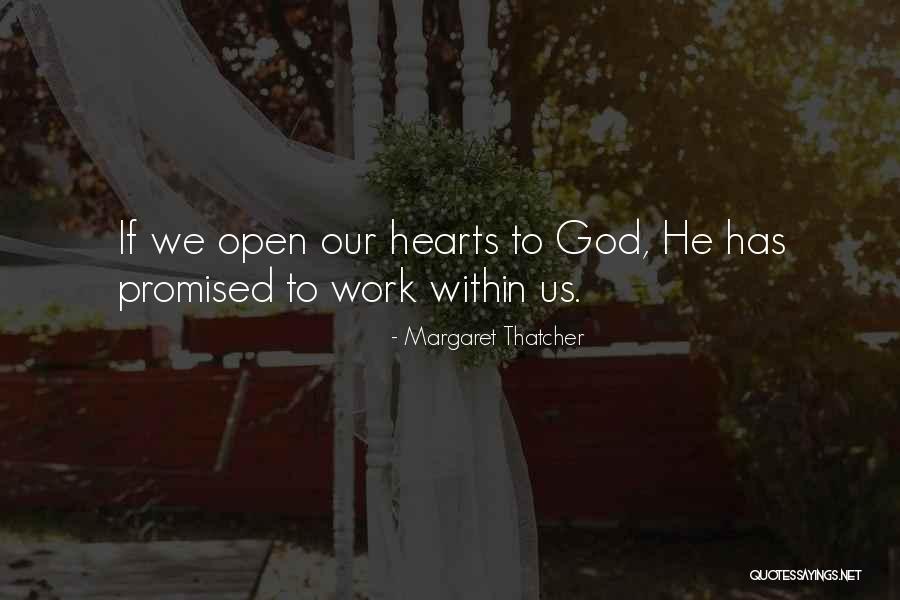 Open Hearts Quotes By Margaret Thatcher Open Hearts Quotes By Margaret Thatcher