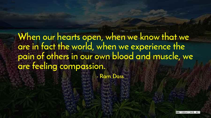 Open Hearts Quotes By Ram Dass Open Hearts Quotes By Ram Dass