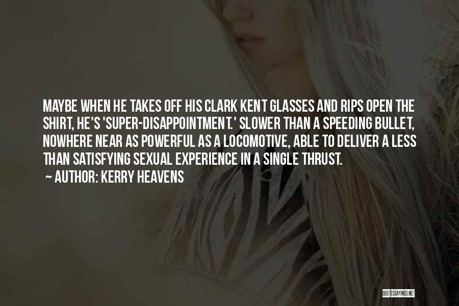 Open Heavens Quotes By Kerry Heavens