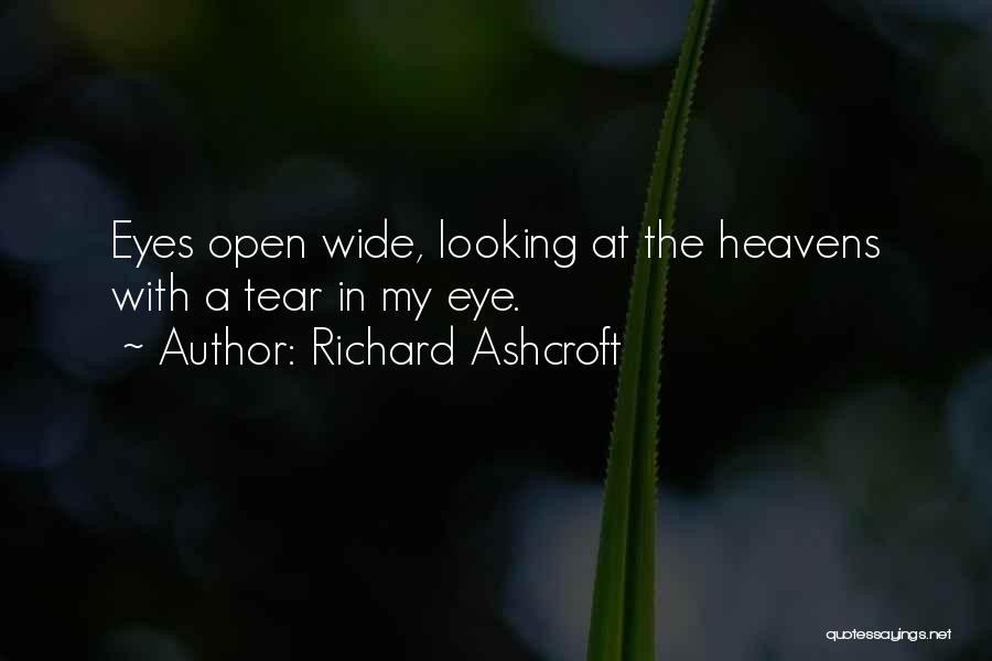 Open Heavens Quotes By Richard Ashcroft