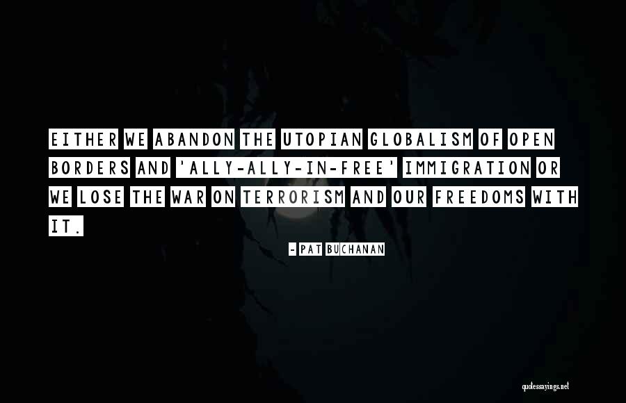 Open Immigration Quotes By Pat Buchanan Open Immigration Quotes By Pat Buchanan