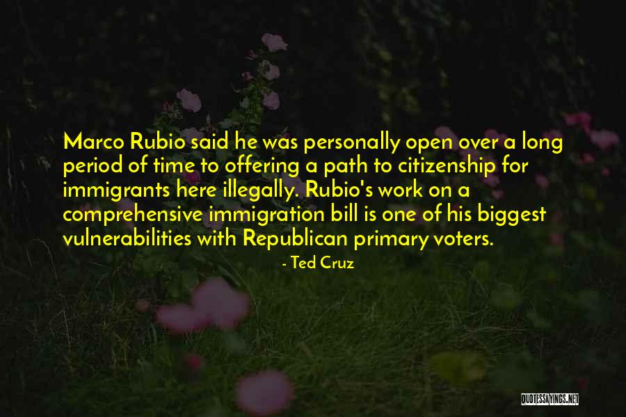 Open Immigration Quotes By Ted Cruz Open Immigration Quotes By Ted Cruz