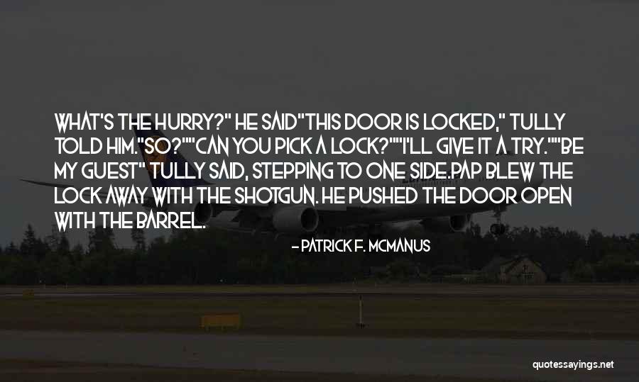 Open Locked Door Quotes By Patrick F. McManus Open Locked Door Quotes By Patrick F. McManus