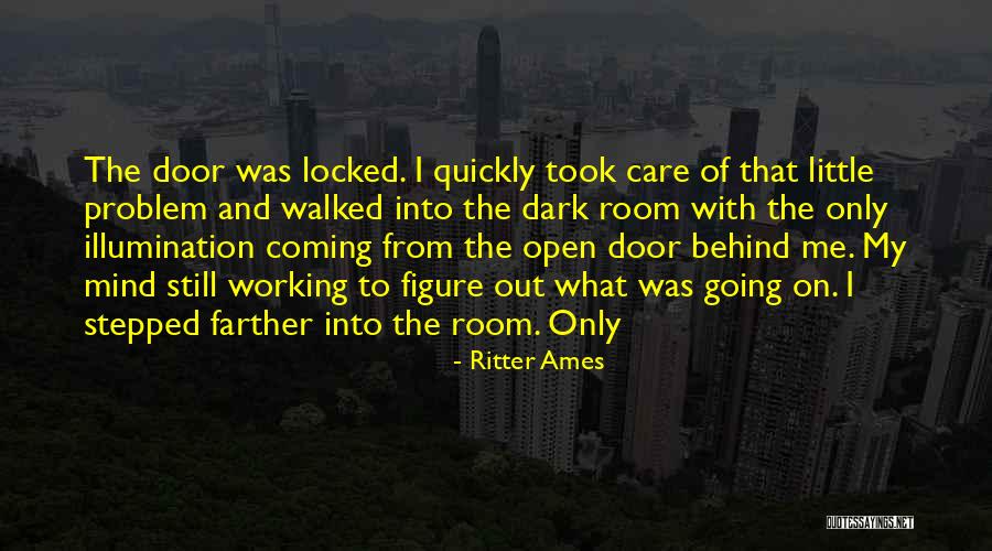 Open Locked Door Quotes By Ritter Ames Open Locked Door Quotes By Ritter Ames